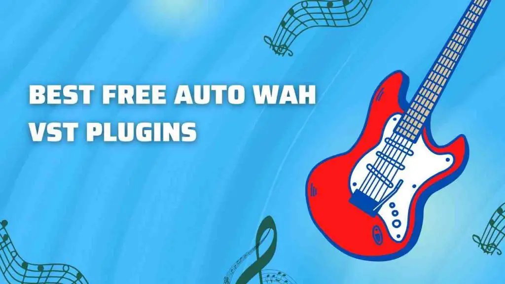 Free Auto Wah VST Plugins