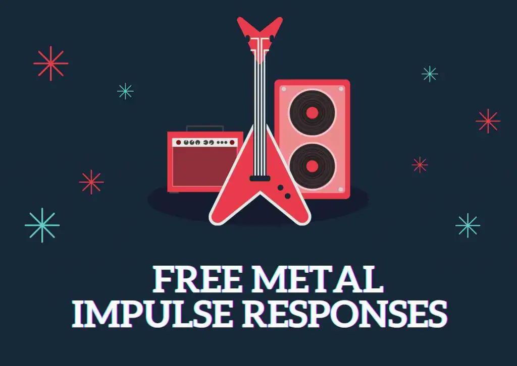 best Free Impulse Responses for Metal