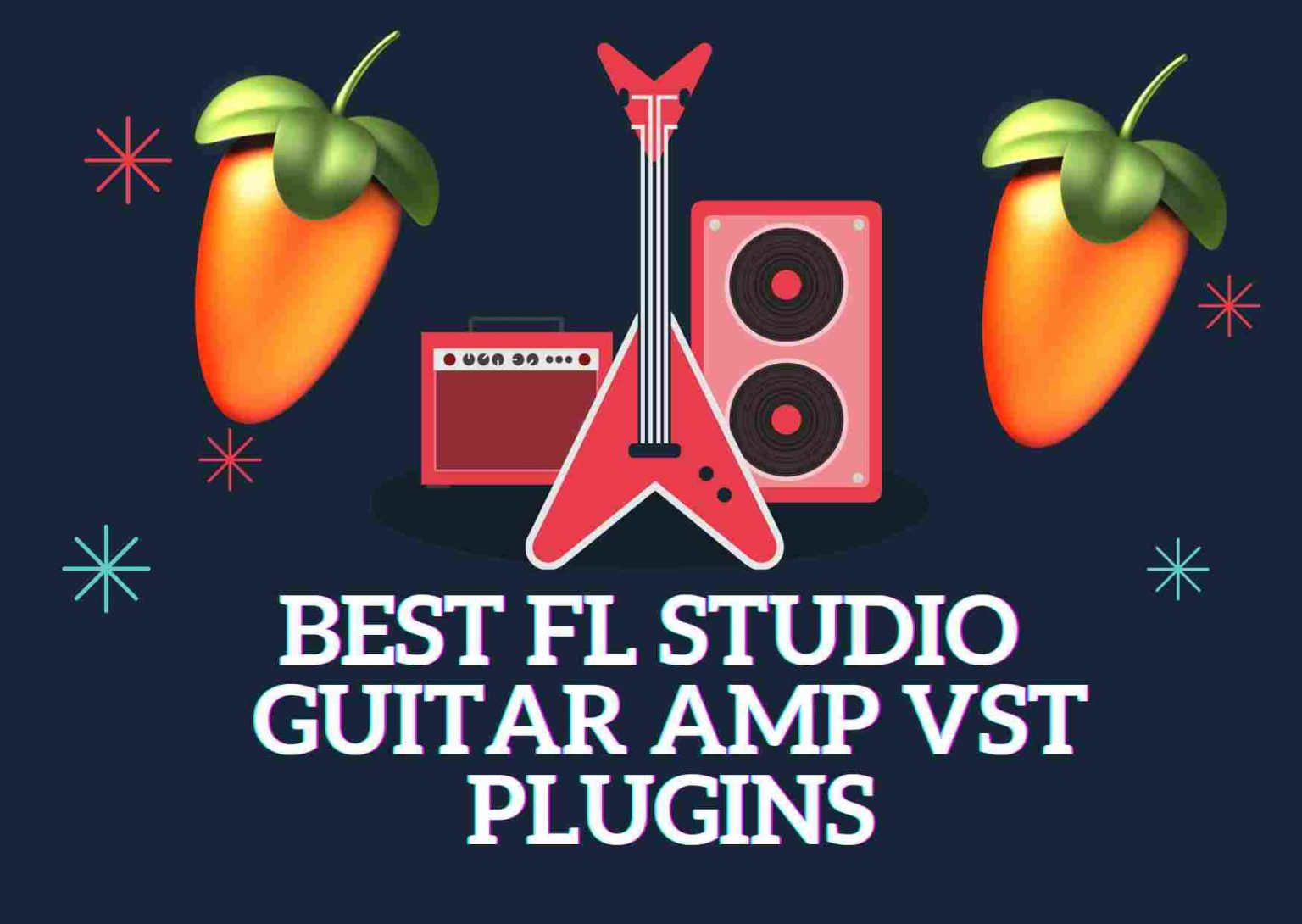 5+ Best FL Studio Guitar Amp VST Plugins In 2024