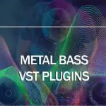 Metal bass VST Plugins