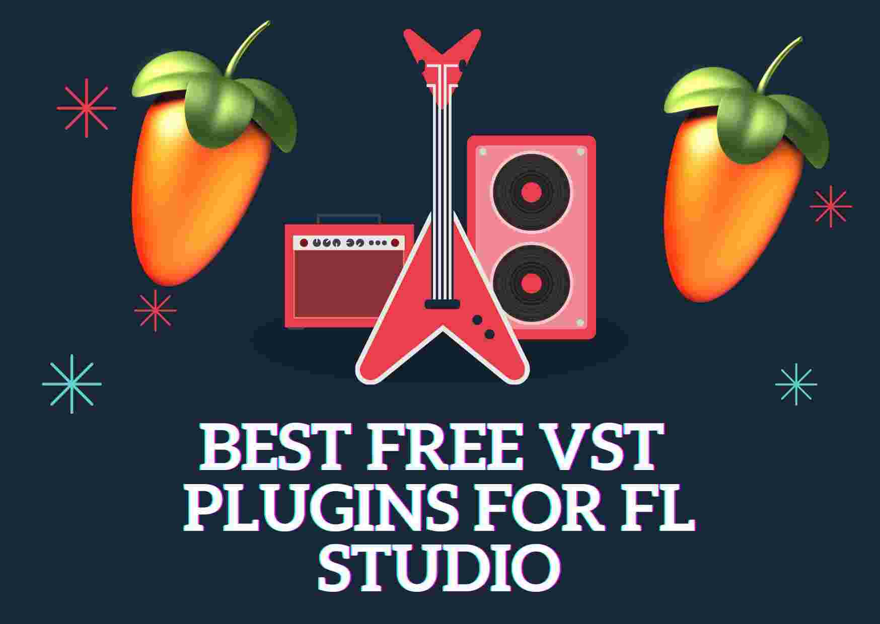 10 Best Free VST Plugins For FL Studio In 2024 GuitarClan   Best Free VST Plugins For FL Studio 