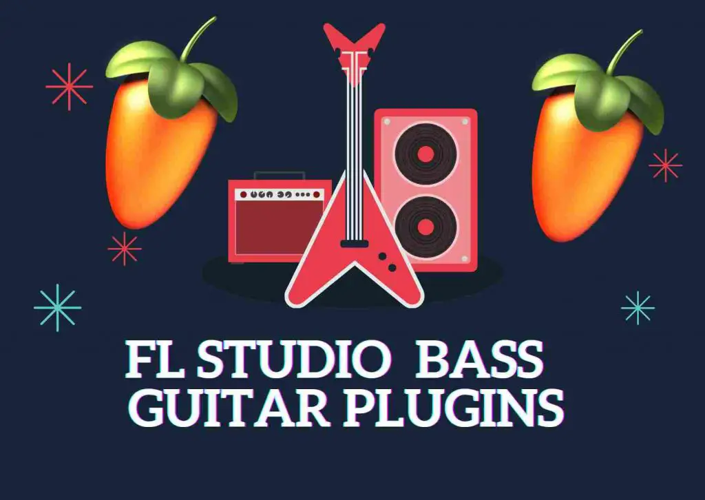 FL Studio Bass Guitar VST Plugins