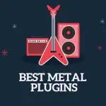 Best Metal Plugins